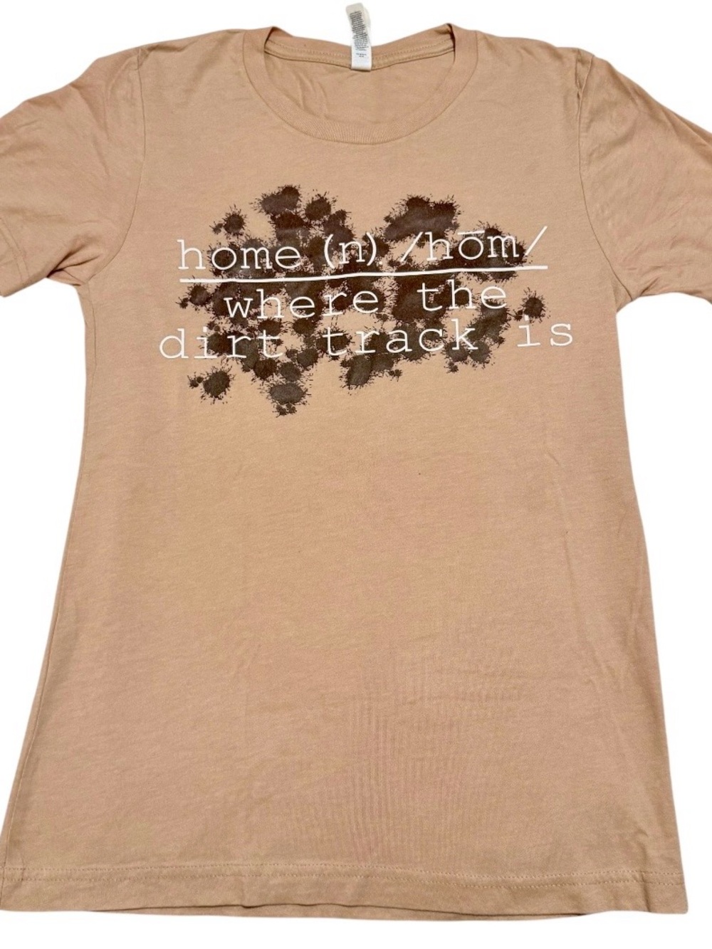 Bella Canvas Tan Tee “Home ~ where the dirt track is” 🤎 NWOT, never worn, small.